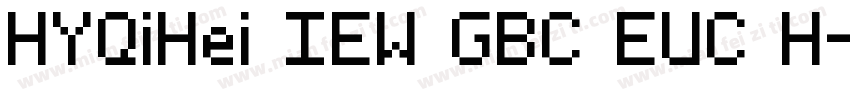 HYQiHei IEW GBC EUC H字体转换